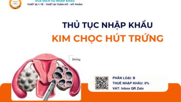 THỦ TỤC NHẬP KHẨU KIM CHỌC HÚT TRỨNG