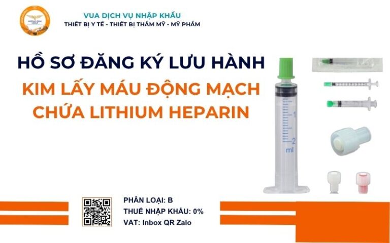THỦ TỤC NHẬP KHẨU KIM LẤY MÁU ĐỘNG MẠCH CHỨA LITHIUM HEPARIN