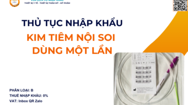 THỦ TỤC NHẬP KHẨU KIM TIÊM NỘI SOI DÙNG MỘT LẦN