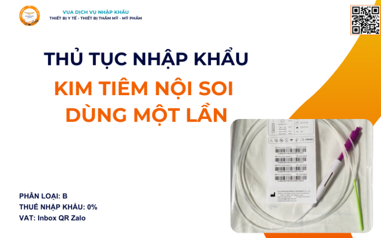 THỦ TỤC NHẬP KHẨU KIM TIÊM NỘI SOI DÙNG MỘT LẦN