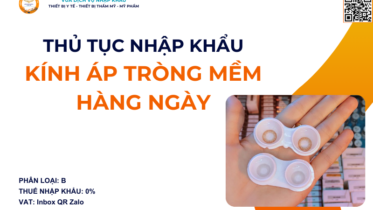 THỦ TỤC NHẬP KHẨU KÍNH ÁP TRÒNG MỀM HÀNG NGÀY