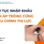 THỦ TỤC NHẬP KHẨU KÍNH ÁP TRÒNG CỨNG ĐIỀU CHỈNH THỊ LỰC