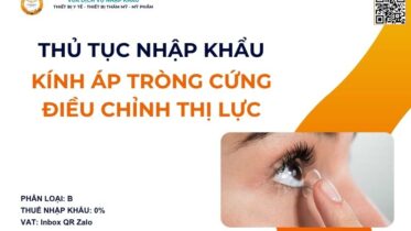 THỦ TỤC NHẬP KHẨU KÍNH ÁP TRÒNG CỨNG ĐIỀU CHỈNH THỊ LỰC