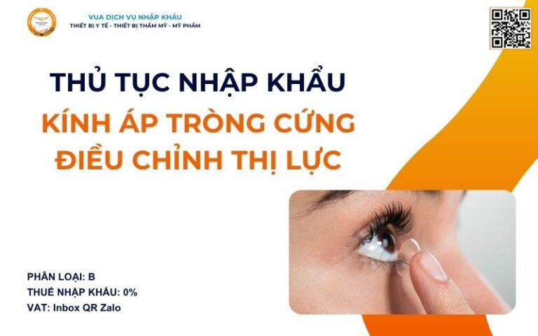 THỦ TỤC NHẬP KHẨU KÍNH ÁP TRÒNG CỨNG ĐIỀU CHỈNH THỊ LỰC