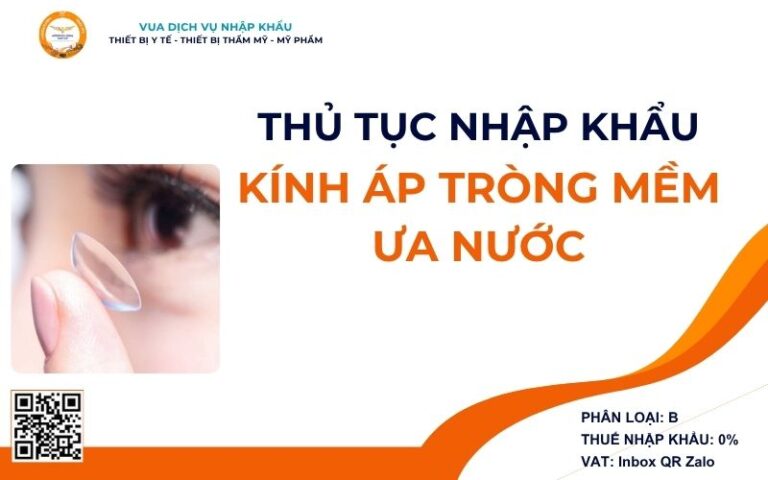 THỦ TỤC NHẬP KHẨU KÍNH ÁP TRÒNG MỀM ƯA NƯỚC