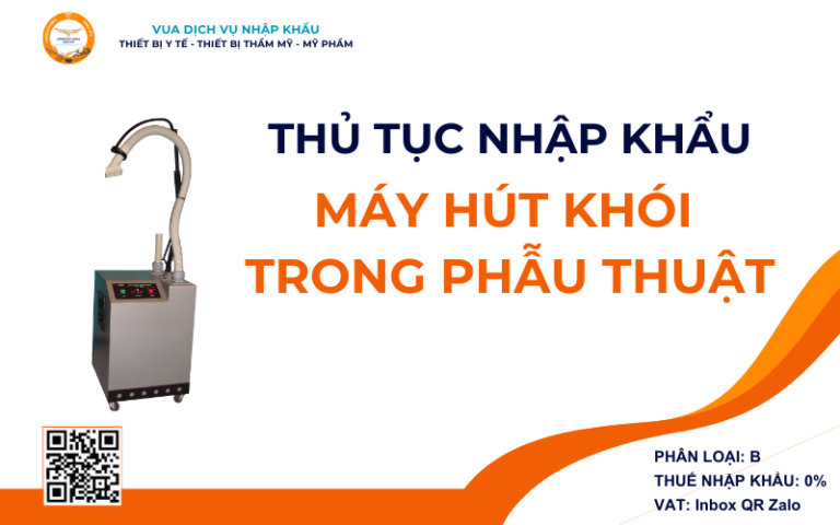 THỦ TỤC NHẬP KHẨU MÁY HÚT KHÓI DÙNG TRONG PHẪU THUẬT