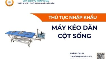 THỦ TỤC NHẬP KHẨU MÁY KÉO DÃN CỘT SỐNG