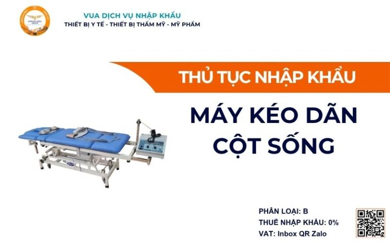 THỦ TỤC NHẬP KHẨU MÁY KÉO DÃN CỘT SỐNG