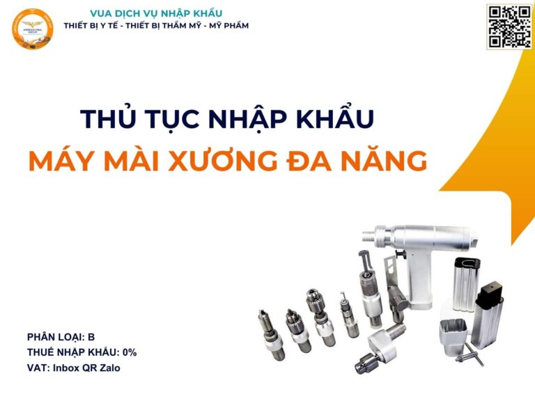 THỦ TỤC NHẬP KHẨU MÁY MÀI XƯƠNG ĐA NĂNG