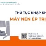 THỦ TỤC NHẬP KHẨU MÁY NÉN ÉP TRỊ LIỆU