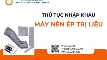 THỦ TỤC NHẬP KHẨU MÁY NÉN ÉP TRỊ LIỆU