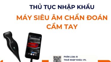 THỦ TỤC NHẬP KHẨU MÁY SIÊU ÂM CHẨN ĐOÁN CẦM TAY