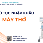 THỦ TỤC NHẬP KHẨU MÁY THỞ