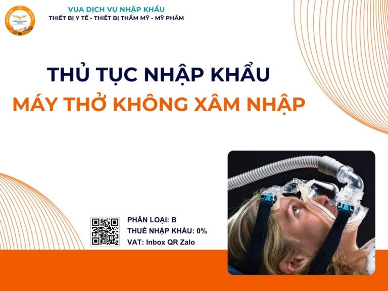 THỦ TỤC NHẬP KHẨU MÁY THỞ KHÔNG XÂM NHẬP