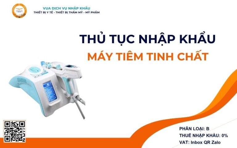 THỦ TỤC NHẬP KHẨU MÁY TIÊM TINH CHẤT