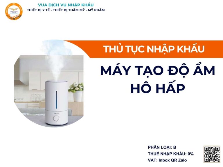 THỦ TỤC NHẬP KHẨU MÁY TẠO ĐỘ ẨM HÔ HẤP