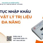 THỦ TỤC NHẬP KHẨU MÁY VẬT LÝ TRỊ LIỆU ĐA NĂNG