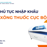 THỦ TỤC NHẬP KHẨU MÁY XÔNG THUỐC CỤC BỘ