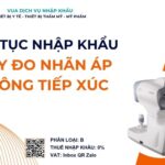 THỦ TỤC NHẬP KHẨU MÁY ĐO NHÃN ÁP KHÔNG TIẾP XÚC