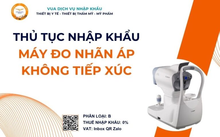 THỦ TỤC NHẬP KHẨU MÁY ĐO NHÃN ÁP KHÔNG TIẾP XÚC