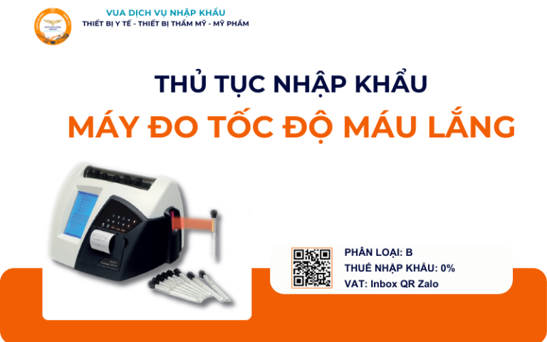 THỦ TỤC NHẬP KHẨU MÁY ĐO TỐC ĐỘ MÁU LẮNG