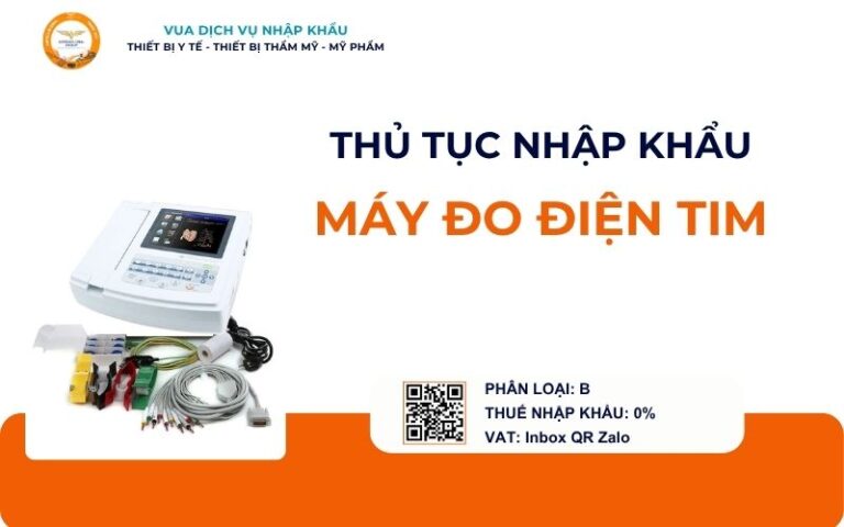 THỦ TỤC NHẬP KHẨU MÁY ĐO ĐIỆN TIM