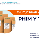 THỦ TỤC NHẬP KHẨU PHIM Y TẾ
