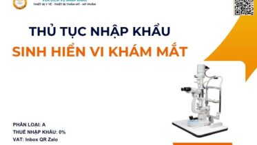 THỦ TỤC NHẬP KHẨU SINH HIỂN VI KHÁM MẮT