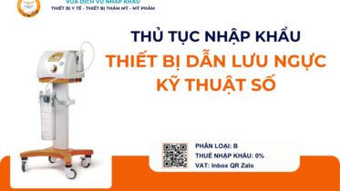 THỦ TỤC NHẬP KHẨU THIẾT BỊ DẪN LƯU NGỰC KỸ THUẬT SỐ
