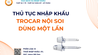 THỦ TỤC NHẬP KHẨU TROCAR NỘI SOI DÙNG MỘT LẦN