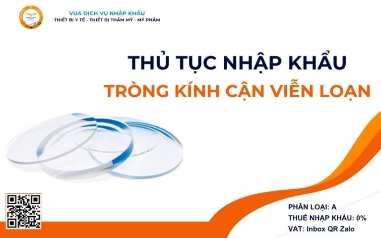 THỦ TỤC NHẬP KHẨU TRÒNG KÍNH CẬN VIỄN LOẠN