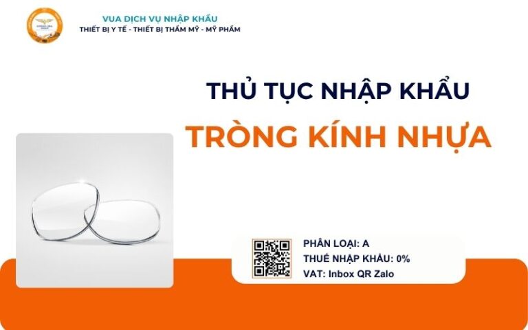 THỦ TỤC NHẬP KHẨU TRÒNG KÍNH NHỰA