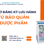 THỦ TỤC NHẬP KHẨU TỦ BẢO QUẢN DƯỢC PHẨM