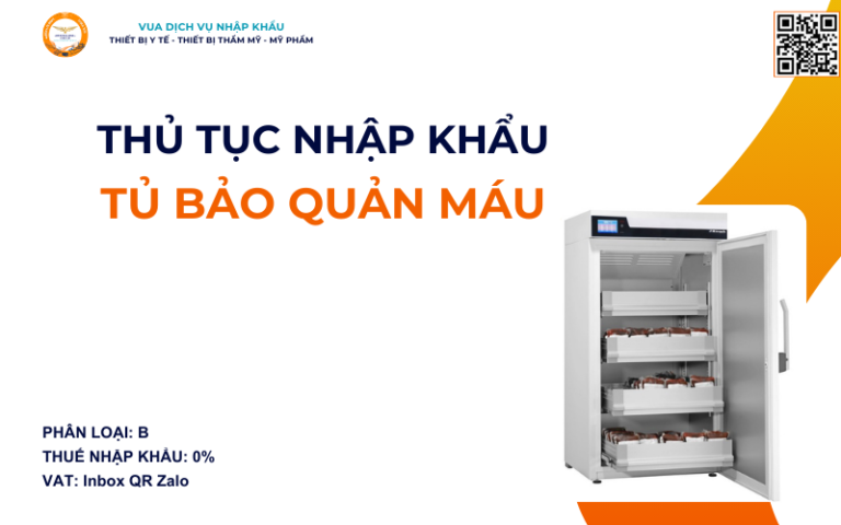 THỦ TỤC NHẬP KHẨU TỦ BẢO QUẢN MÁU