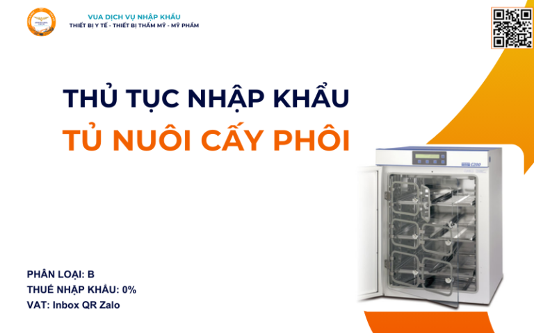 THỦ TỤC NHẬP KHẨU TỦ NUÔI CẤY PHÔI