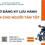 THỦ TỤC NHẬP KHẨU XE LĂN CHO NGƯỜI TÀN TẬT