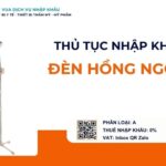 THỦ TỤC NHẬP KHẨU ĐÈN HỒNG NGOẠI