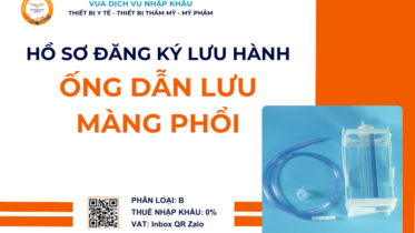 THỦ TỤC NHẬP KHẨU ỐNG DẪN LƯU MÀNG PHỔI