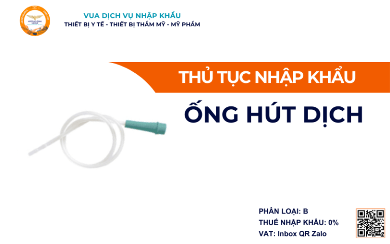 THỦ TỤC NHẬP KHẨU ỐNG HÚT DỊCH