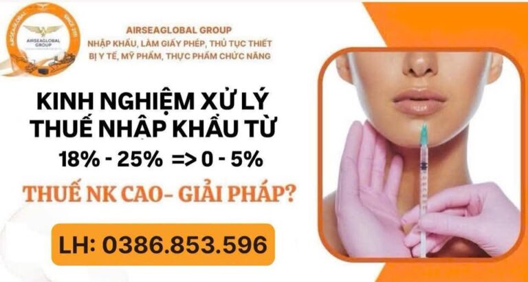 Thuế nhập khẩu chất làm đầy da bao nhiêu?