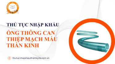 Thủ tục nhập khẩu ống thông can thiệp mạch máu thần kinh và đăng ký lưu hành thiết bị y tế loại C D