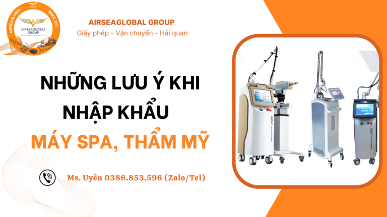 Những lưu ý khi nhập khẩu máy spa