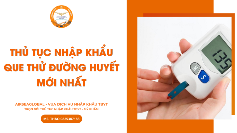 Thủ tục nhập khẩu que thử đường huyết