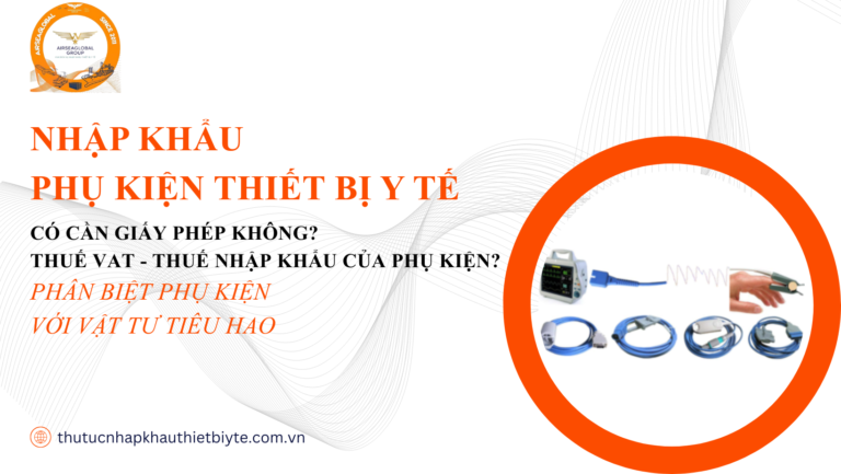 Thủ tục nhập khẩu phụ kiện thiết bị y tế