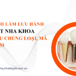 Lưu ý khi làm lưu hành Implant nha khoa có nhiều chủng loại mã sản phẩm