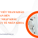 Các bài viết tham khảo liên quan đến Thủ tục nhập khẩu thiết bị y tế nhãn khoa