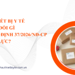 Nhãn thiết bị y tế thay đổi khi Nghị định 37/2026/NĐ-CP có hiệu lực