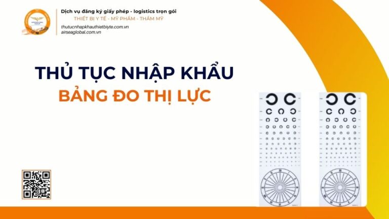 THỦ TỤC NHẬP KHẨU BẢNG ĐO THỊ LỰC MỚI NHẤT 2026