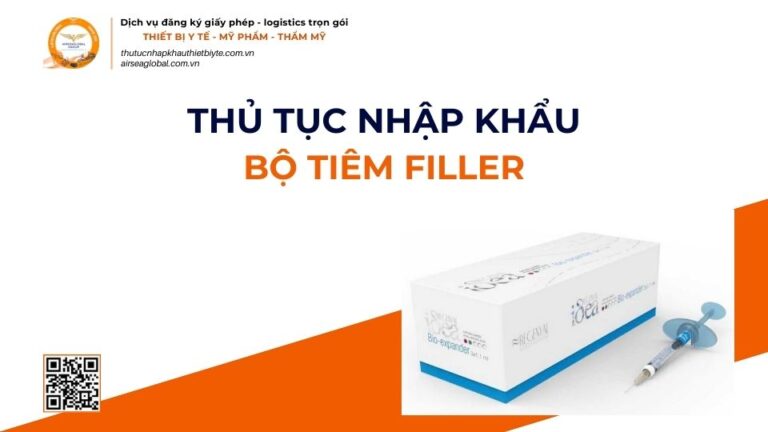 THỦ TỤC NHẬP KHẨU BỘ TIÊM FILLER MỚI NHẤT 2026