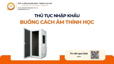 THỦ TỤC NHẬP KHẨU BUỒNG CÁCH ÂM THÍNH HỌC MỚI NHẤT 2026